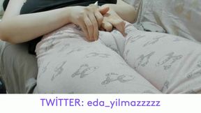 CAMEL TOE- PUFFED PUSSY- SWOLLEN PUSSY- BIG PUSSY- TURKISH MILF- TURKISH PORN- PAJAMAS