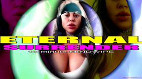 ETERNAL SURRENDER: 18-minute MINDWIPE