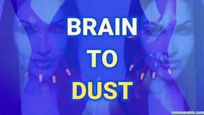 BRAIN TO DUST
