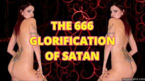THE 666 GLORIFICATION OF SATAN