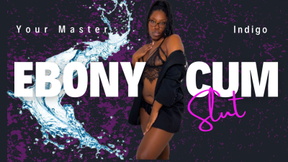 Ebony Cum Slut