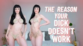 The Reason Your Dick Doesn't Work (MP4 HD)