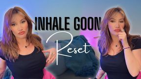 Inhale Goon Reset