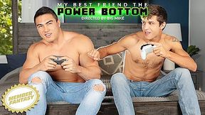 Axel Kane & Elliot Finn in My Best Friend The Power Bottom - Member Fantasy