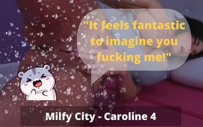 I squirted all over my bed after having wet dreams Milfy City - Caroline - Part 4