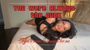 You Were Always the Cuck