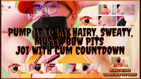 Pump It To My Hairy, Sweaty, Musty, BBW Pits JOI Cum Countdown 1920x1080 MP4