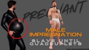 MALE IMPREGNATION - slave until quadruplets