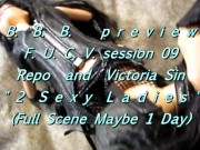 B.B.B.preview: F.U.C.V. session 09: Victoria Sin & RePo "2 sexy ladies" AV1 no slomo