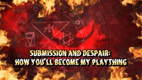 Submission and Despair: How You’ll Become My Plaything