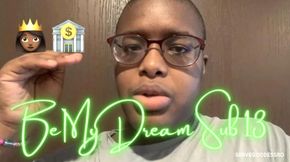 Be My Dream Sub 13 - Royal Ro findom slave training