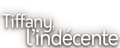 Tiffany, an indecent story