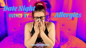 Date Night RUINED By Allergies