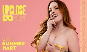 Up Close VR with Summer Hart