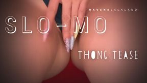 Slo-Mo Thong Tease