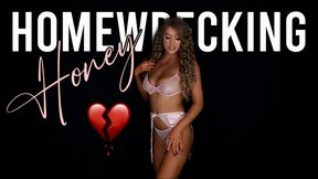 Homewrecking Honey