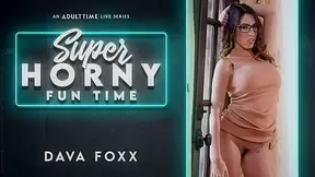 Dava Foxx in Dava Foxx - Super Horny Fun Time