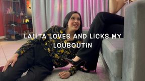 LALITA LOVES AND LICKS MY LOUBOUTIN