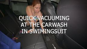 QUICK VACUUMING AT THE CARWASH IN SWIMINGSUIT