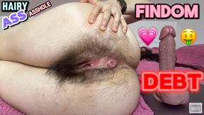 HAIRY ASS ASSHOLE FINDOM DEBT