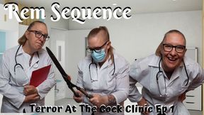 Terror at the Cock Clinic Episode 1 with Rem Sequence