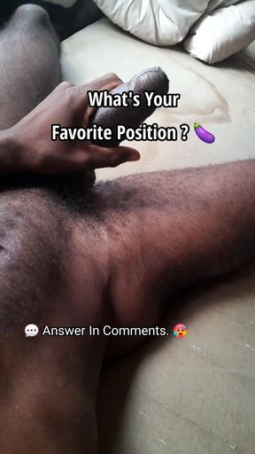 What's your favorite position ? Answer In Comments.