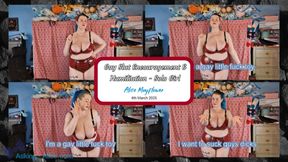 Gay Slut Encouragement & Humiliation - Solo Girl