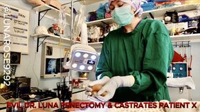 B/G EVIL DR. LUNA MILKING CASTRATES PATIENT X WITH PENECTOMY😈🧤🩺🔪
