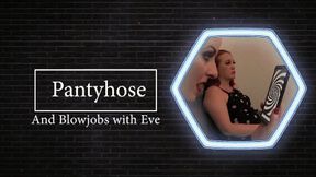 Eve in Pantyhose sucks cock