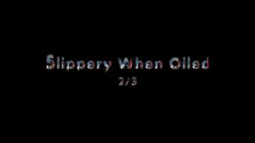 Slippery oil 2