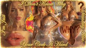 I Don't Know Why Your Cock Is Hard I'm Just Standing Here