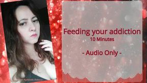 Feeding your addiction - Audio Only – MP4