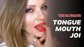 The Ultimate Tongue Mouth JOI