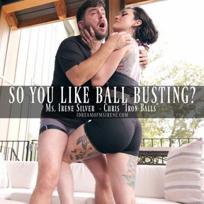 SO YOU LIKE BUSTING - Ms. Irene and Chris
