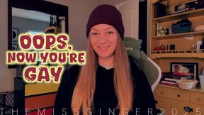 Oops, Now You're Gay!