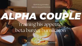 Training his appetite: beta burger humiliation