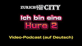 ich bin ein schweizer working girl 2 – xxx-podcast (auf deutsch)