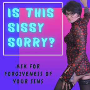 Is This Sissy Sorry?