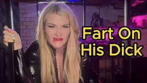 Fart On His Dick!