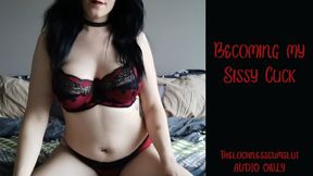 Becoming My Sissy Cuck