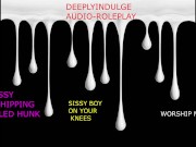 sissy WORSHIPPING muscled GOD (AUDIO PORN)