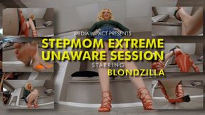 Stepmom Extreme Unaware Session