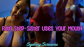 futa step-sister uses your mouth - after discovering step-sis sydney screams  big dick, she turns you into a free use step-brother and makes you give her a blowjob - pov virtual blowjob, free use