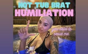 Hot Tub Brat Humiliation