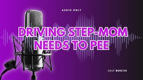 Audio - Driving Step-Mom Needs To Pee