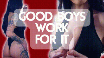 Good Boys Work For It
