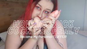 How to suck cock PROPERLY - Be My personal fluffer!