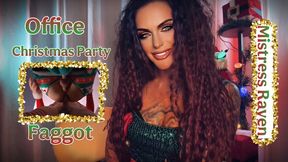 FAGGOT AT THE OFFICE CHRISTMAS PARTY