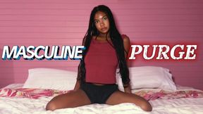 Sissification: The Masculine Purge