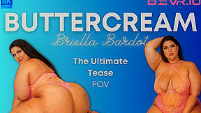 Briella Bardot - The Ultimate Tease